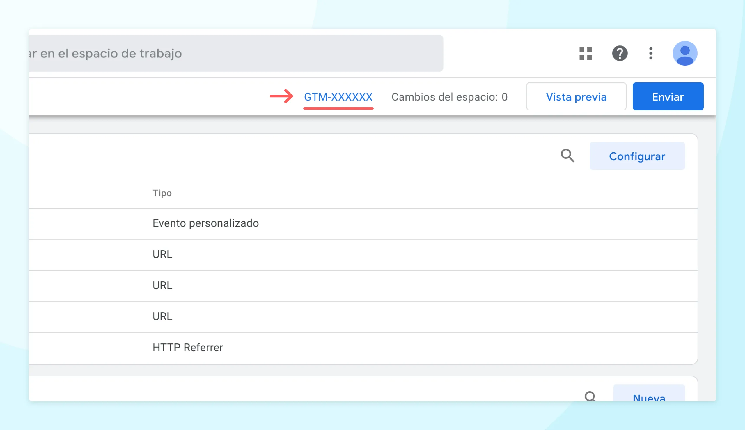 El ID del contenedor (GTM-XXXXXXX) aparece en la parte superior de GTM; cópialo.