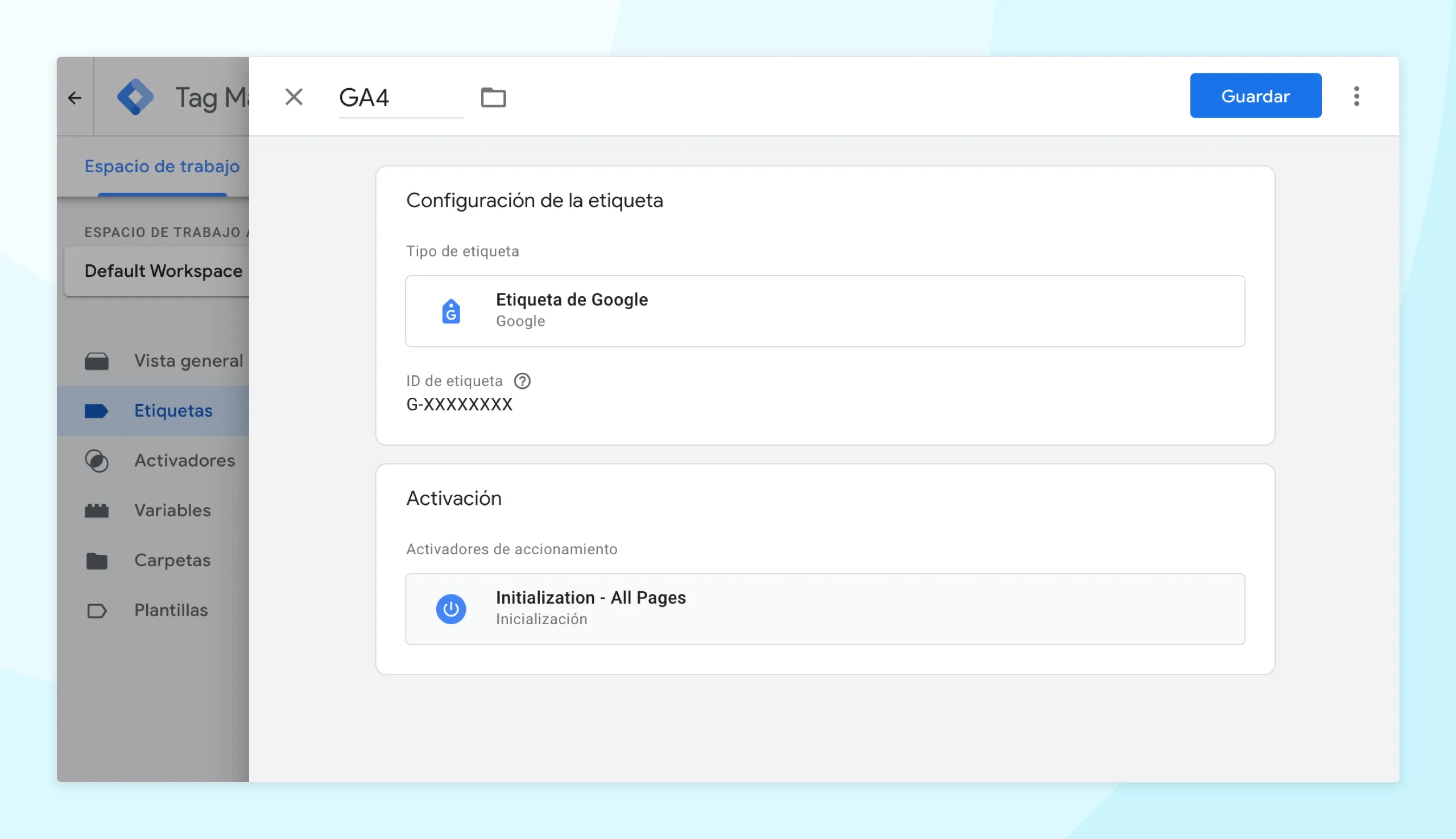 Etiqueta base de GA4 («Etiqueta de Google») activada en todas las páginas (All Pages).