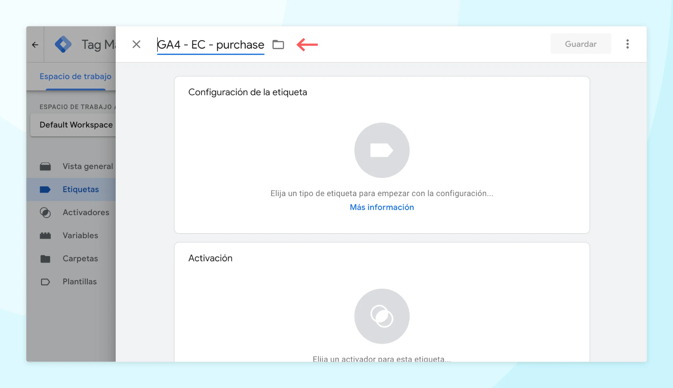 Nombrar la etiqueta «GA4 - Compra».